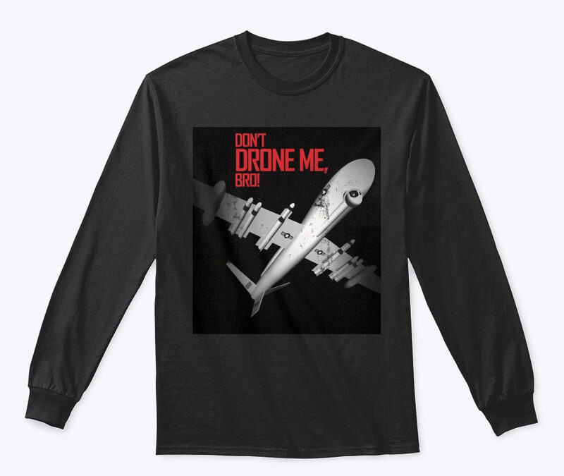 Don’t Drone Me Bro