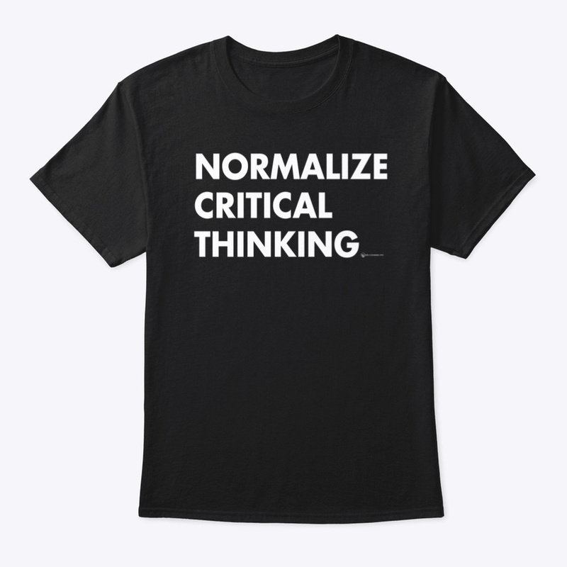 Normalize Critical Thinking