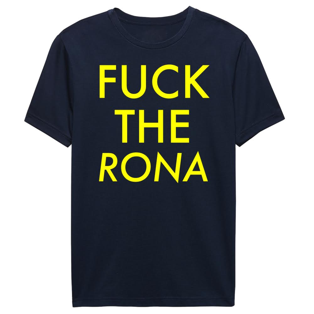 Fuck The Rona