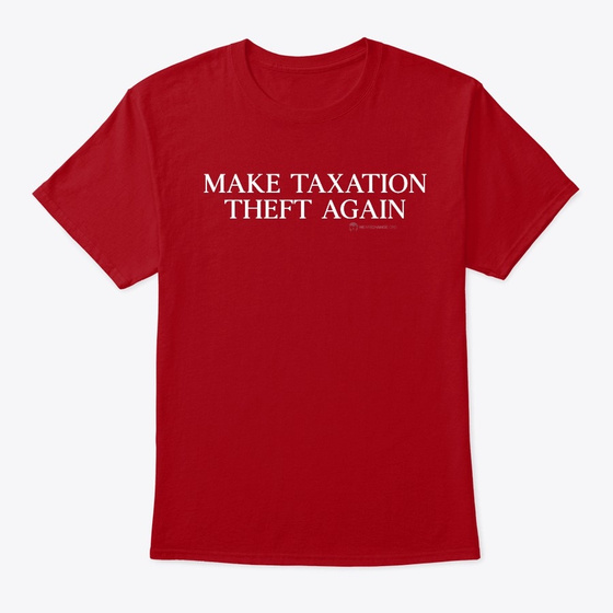 Make Taxation Theft Again Red