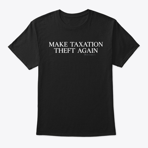 Make-Taxation-Theft-Again-Shirt