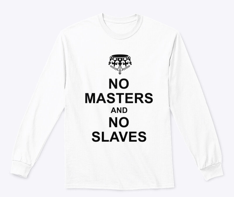 No Masters No Slaves White Long