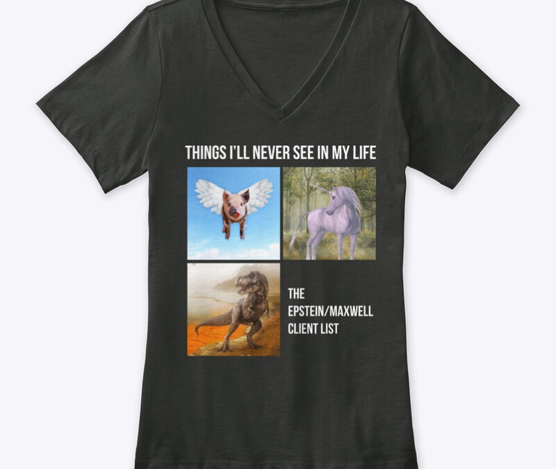 Things I’ll Never See In My Life Women’s