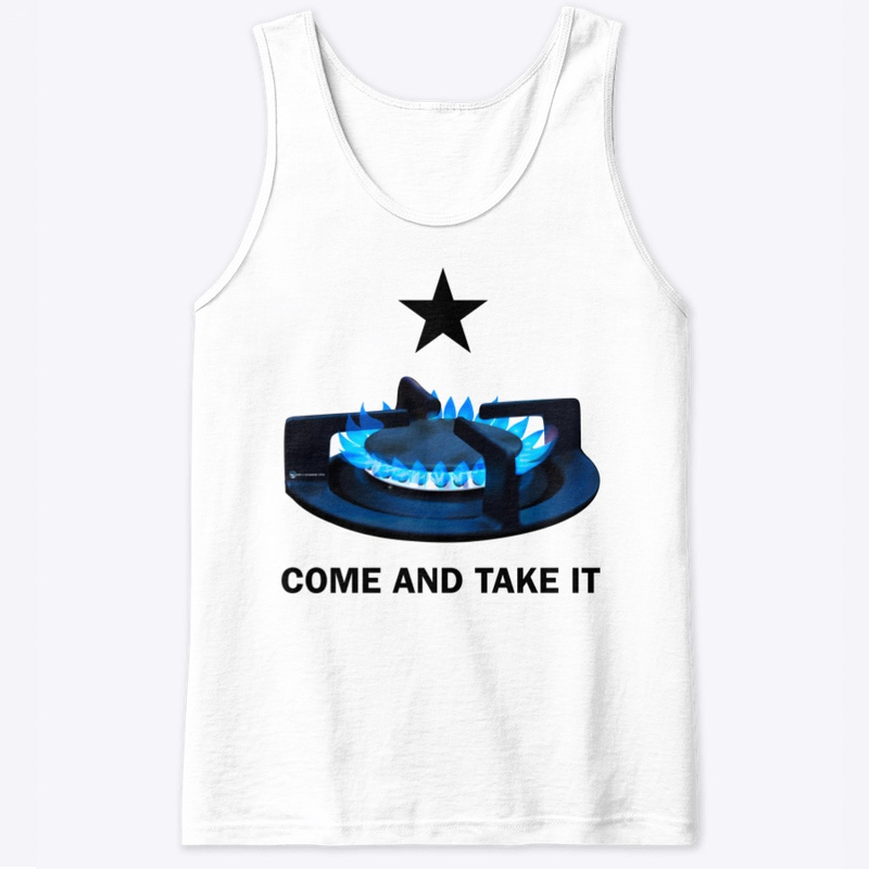 Come And Take It Stove Tank