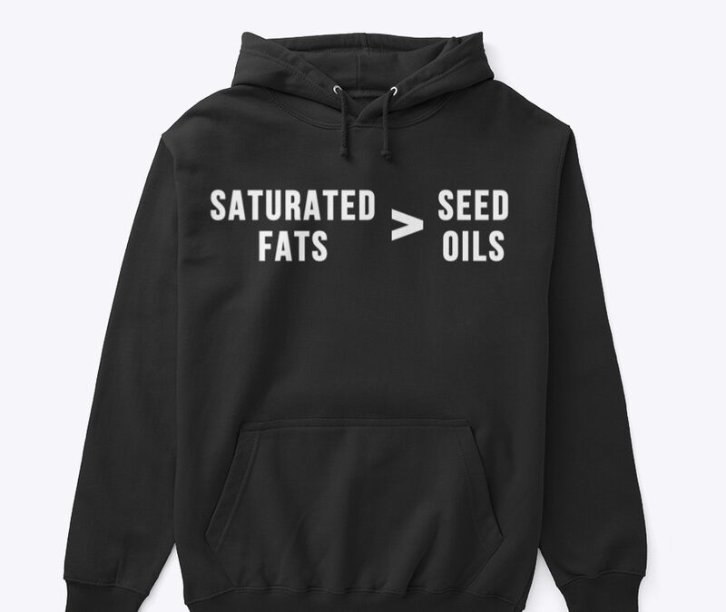 Saturated Fats Vs. Seed Oils Hoodie