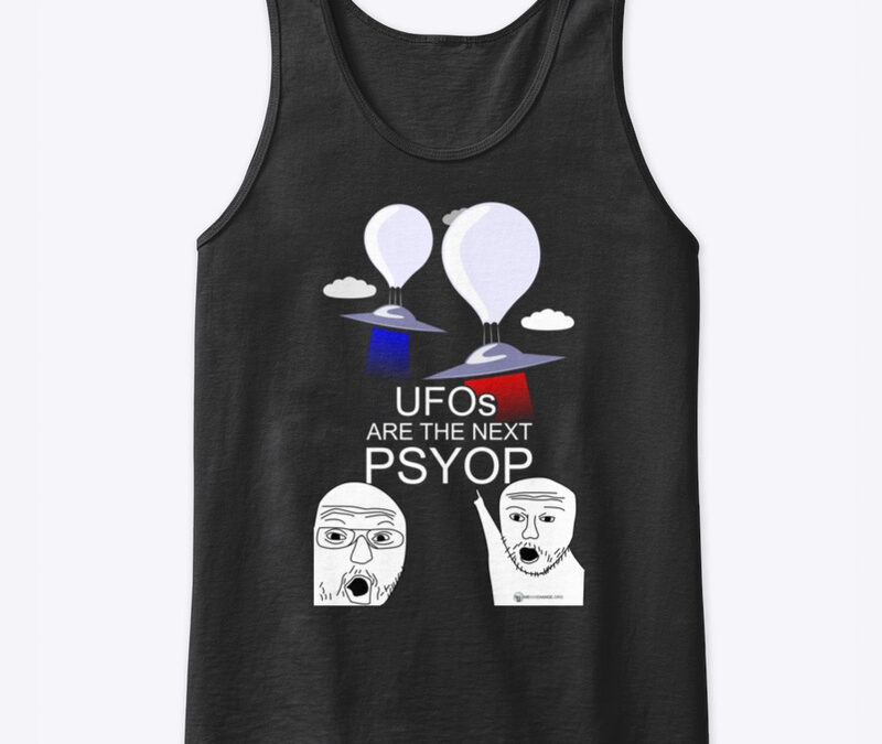 UFOs Are The Next Psyop Tank