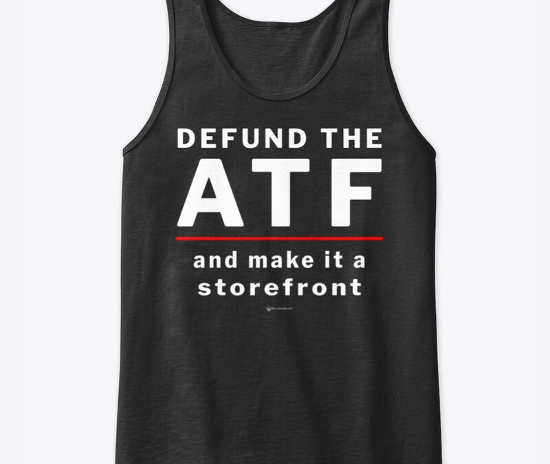 Defund The ATF Tank