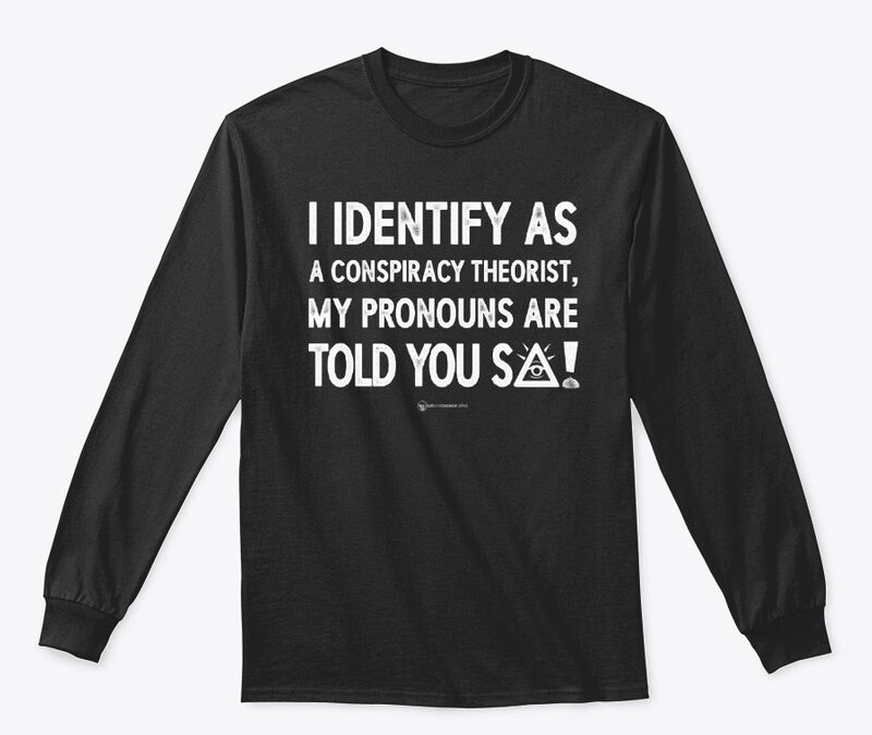 Identify As A Conspiracy Theorist