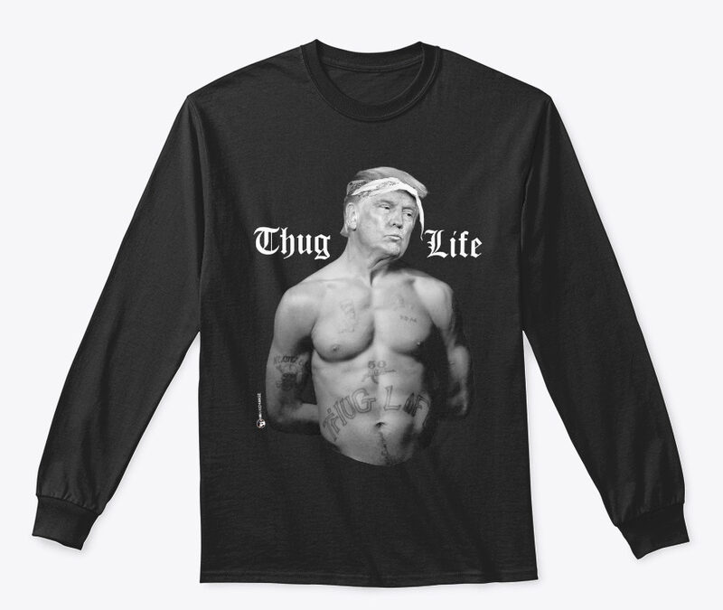 Trumpac Thug Life