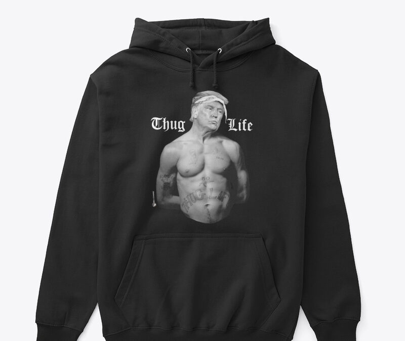 Trumpac Thug Life Hoodie