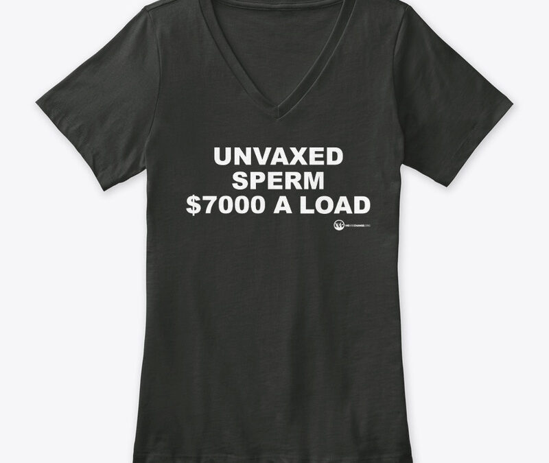 Unvaxed Sperm $7K A Load