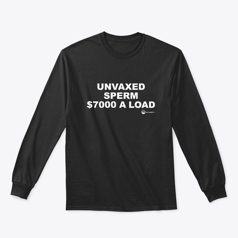 Unvaxed Sperm $7K A Load