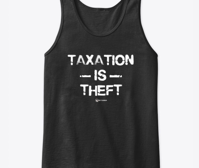 Taxation Is Theft