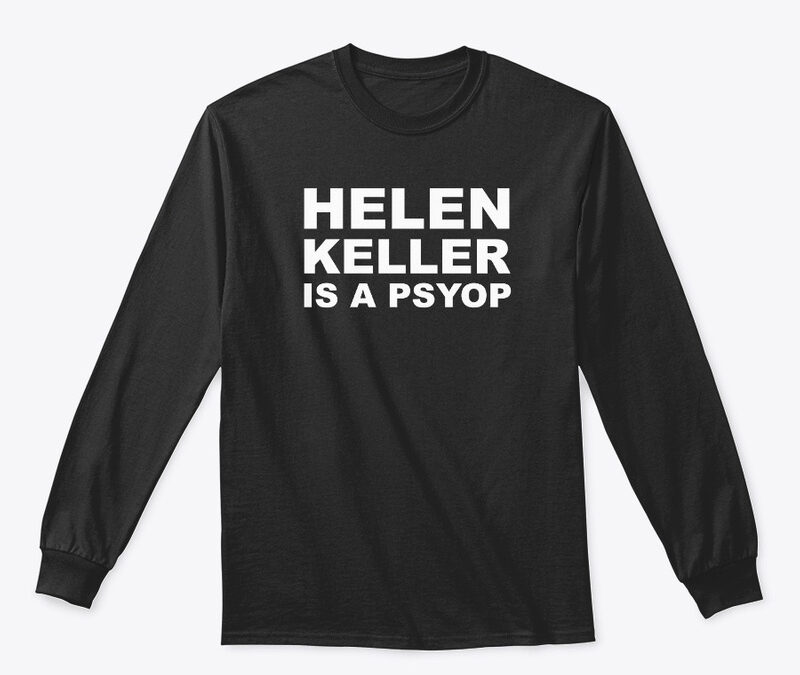 Helen Keller Is A Psyop