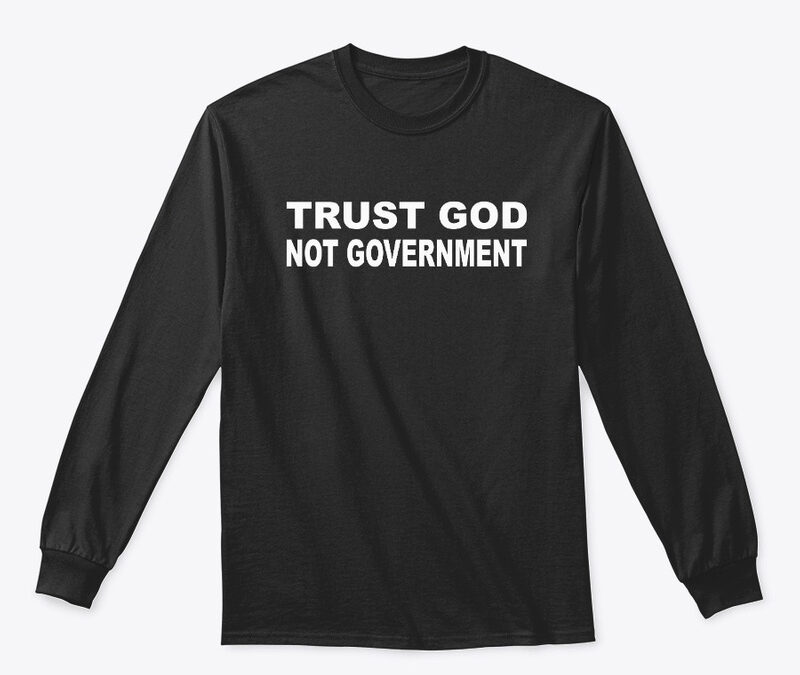 Trust God Not Government