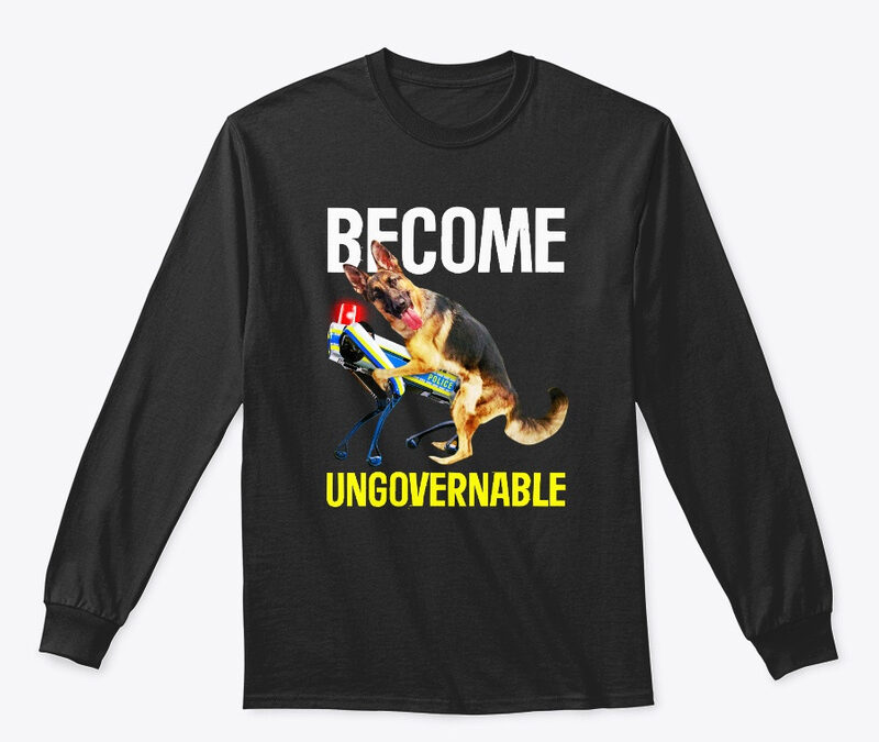 Become Ungovernable Dog
