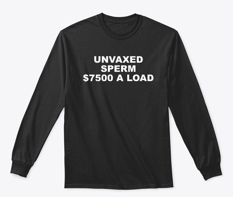 Unvaxed Sperm $7.5K A Load