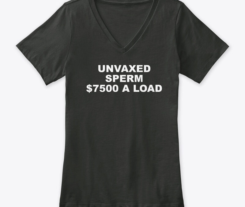 Unvaxed Sperm $7.5K A Load