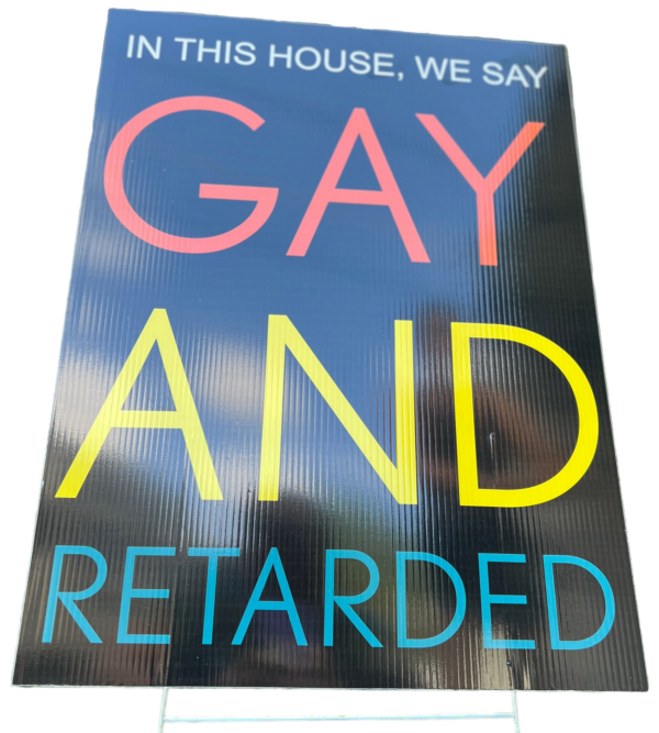 Gay And Retarded Yard Sign