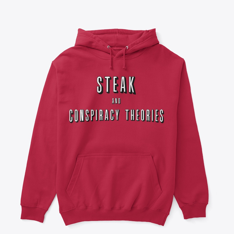 Steak And Conspiracy Theories