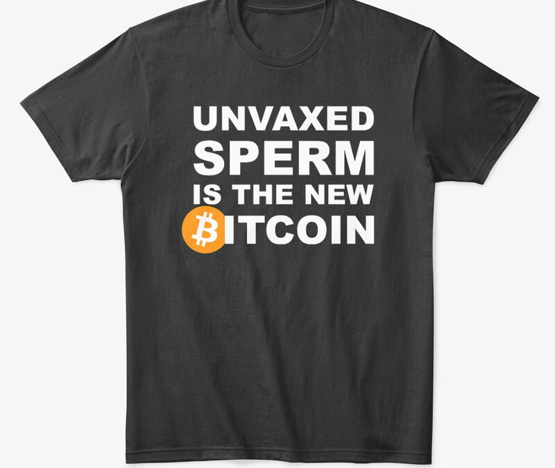 Unvaxed Sperm Is The New BTC