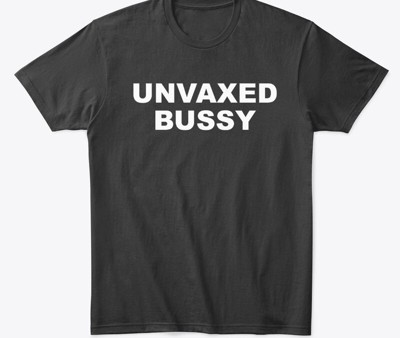 Unvaxed Bussy
