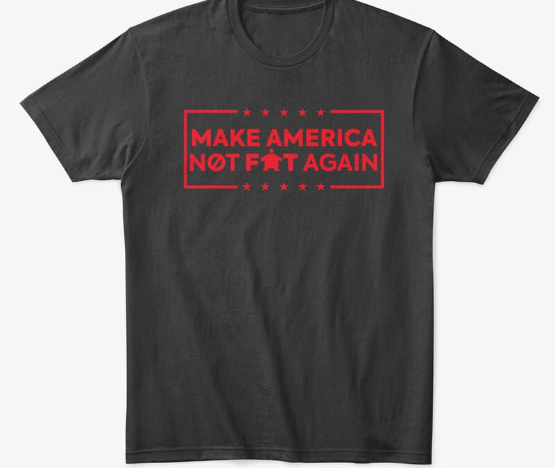 Make America Not Fat Again Black