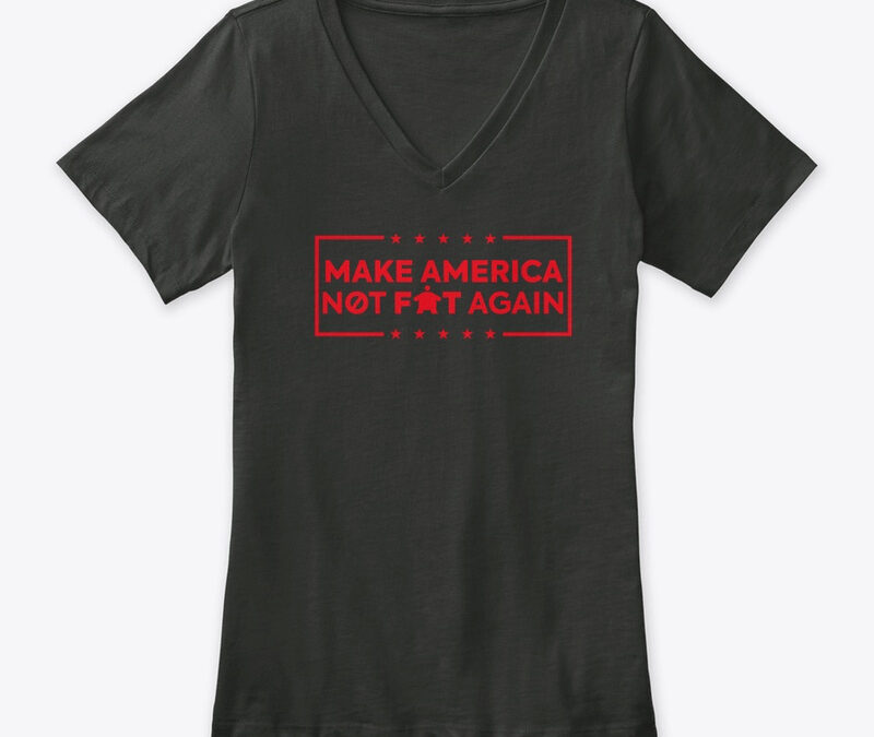Make America Not Fat Again Black