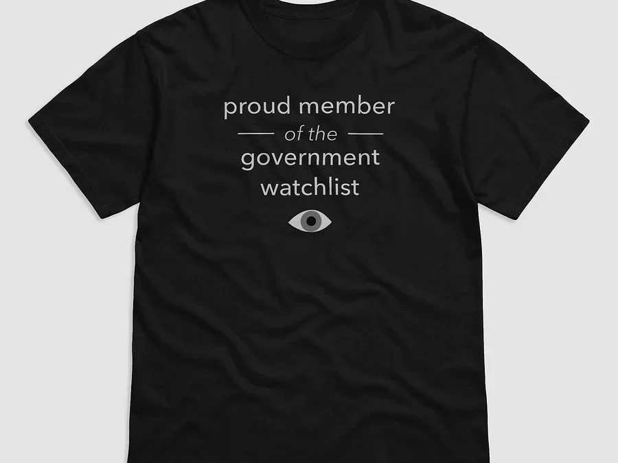 Proud Government Watchlist Member