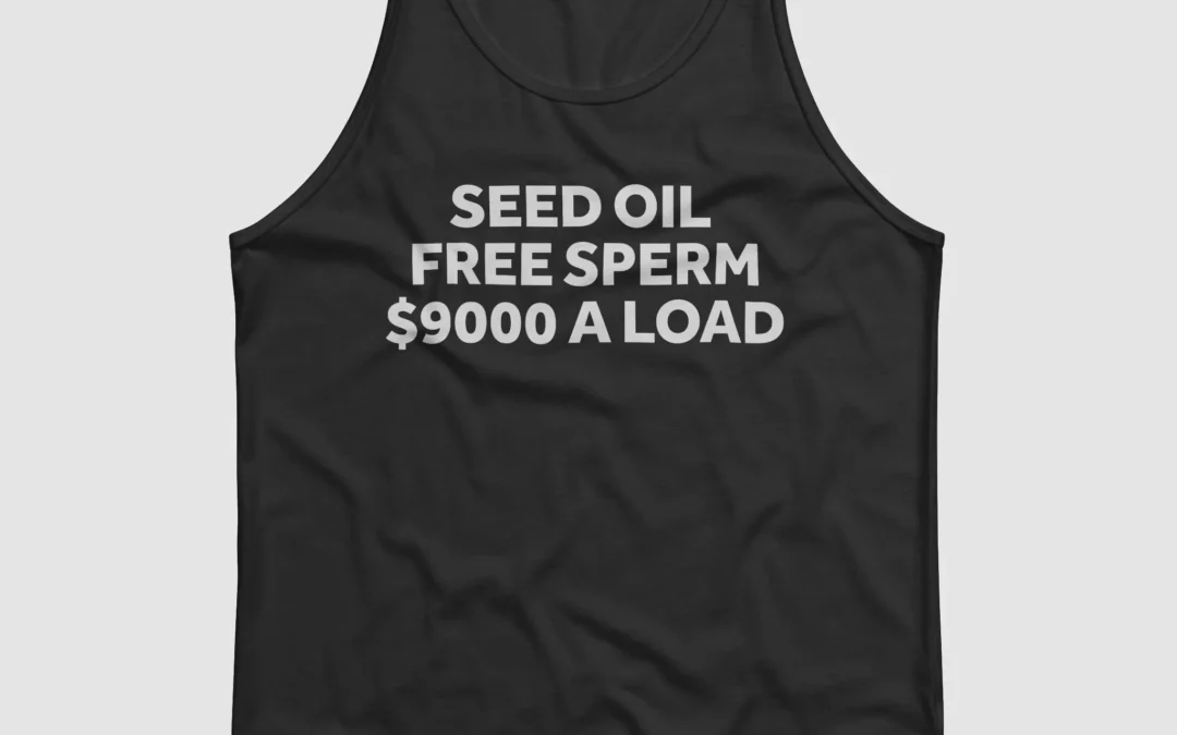 Seed Oil Free Sperm$9000 A Load