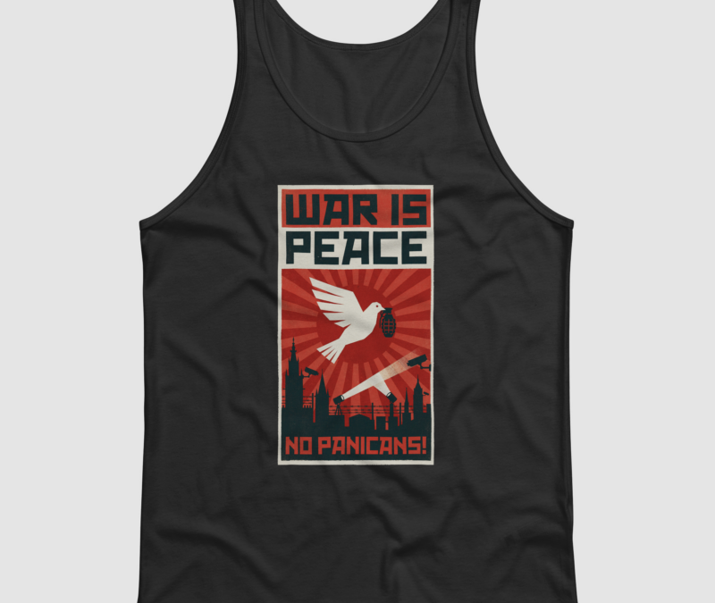 War Is Peace. No Panicans!