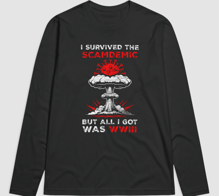I Survived The Scamdemic But All I Got Was WWIII