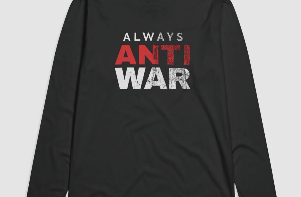 Always Anti-War
